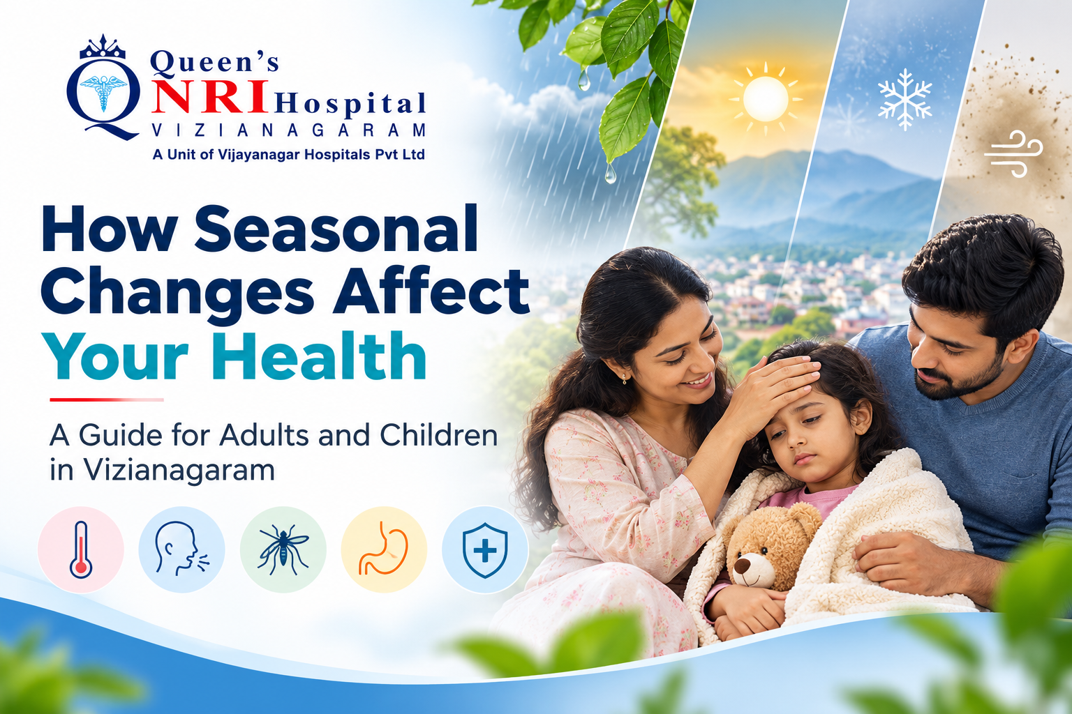Seasonal Changes Health in Vizianagaram | Queen's NRI